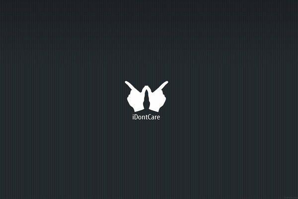 Dark background with the inscription I don t care